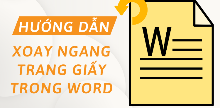 Cách xoay ngang trang giấy trong Word