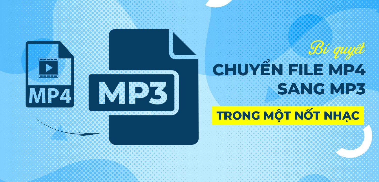 Cách chuyển file MP4 sang MP3