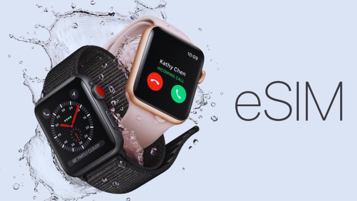 eSIM giúp Apple Watch không bị phụ thuộc vào iPhone