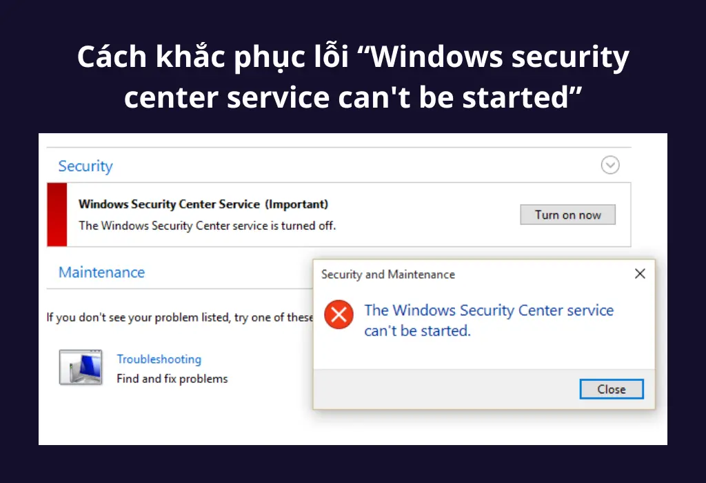 Cách khắc phục lỗi “Windows security center service can't be started”